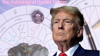 Donald Trump Astrology Chart Reading [upl. by Biles]