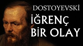 quotİğrenç bir olayquot Fyodor Dostoyevski tek parça sesli kitap okuyan AKIN ALTAN [upl. by Rehpotsirk994]