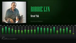 Robbie Lyn  Street Talk Rumours Riddim HD [upl. by Bartolemo]