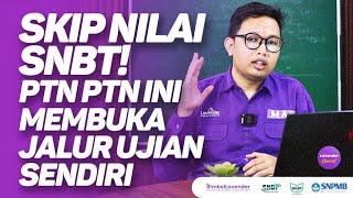 Daftar PTN jalur ujian mandiri tanpa nilai UTBK SNBT  Harapan lolos lebih tinggi [upl. by Anikas]