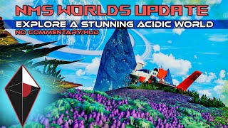 NMS Worlds Update Stunning Acidic Planet ExplorationNo CommentaryHUD [upl. by Helen]