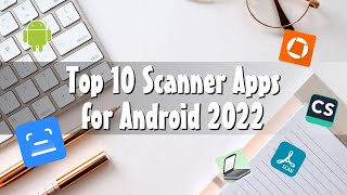 Top 10 Free Scanner Apps for Android 2022 [upl. by Analad]