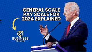 the General Scale Pay Schedule for 2024 Explained [upl. by Mortimer688]