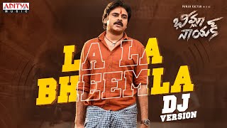 La la Bheemla DJ Version  Bheemla Nayak  Pawan Kalyan Rana  Trivikram  SaagarKChandra  ThamanS [upl. by Ecirtaeb]