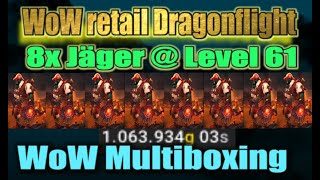 WoW Multiboxing 8 Jäger Lvl 61 🏹 1063000 Gold erfarmt seit Neustart🛑 WoW Gold Guide Dragonflight [upl. by Hillery439]