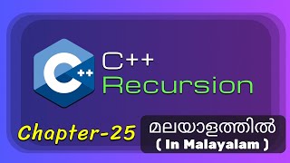 Recursion in C  Recursion  Basics of C Programming  25  CCPP Tutorial in Malayalam [upl. by Eanad721]