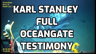 Karl Stanleys full amp complete testimony to the USCG Oceangate Titan Investigation Panel and Inquiry [upl. by Walt]