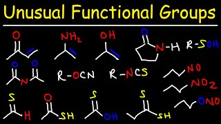 Unusual Functional Groups  Organic Chemistry [upl. by Odrahcir]