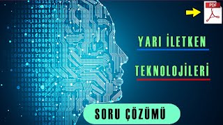 Yarı İletken Teknolojisi Soru Çözümü  PDF  AYT Fizik [upl. by Hanauq901]