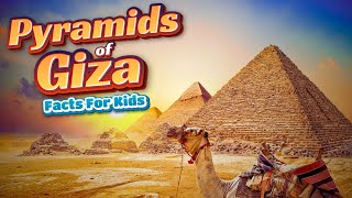 The Great Pyramids of Giza Facts for Kids [upl. by Meihar]