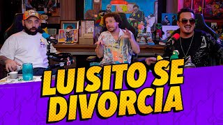 Episodio 289  Luisito se divorcia Ft luisitocomunica [upl. by Now]