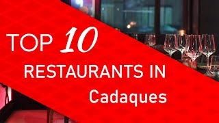 Top 10 best Restaurants in Cadaques Spain [upl. by Underwood]