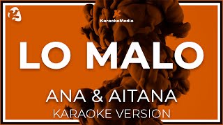 Aitana y Ana Guerra  Lo Malo LETRA INSTRUMENTAL KARAOKE [upl. by Rici]