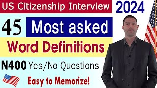 Most asked 45 N400 Vocabulary Definitions amp Common Yes No questions  US citizenship interview 2024 [upl. by Hardden]