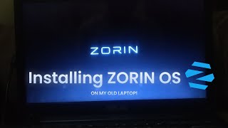 How to Install ZORIN OS Complete Tutorial  Installing ZORIN OS on my OLD LAPTOP 💻⚡ [upl. by Danette505]