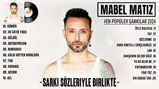 Mabel Matiz En iyi şarkılar 2024 şarkı sözleri  Karışık Şarkılar  En Sevilen 20 Şarkısı [upl. by Avihs]