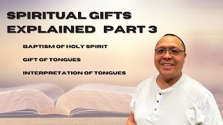 SPIRITUAL GIFTS EXPLAINED PART THREE GIFT OF TONGUES [upl. by Tehr]