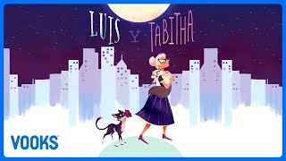 Luis y Tabitha  Cuentos para niños  Vooks [upl. by Tollman86]