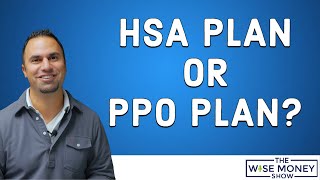 How to Decide Between HSA Plan and PPO Plan [upl. by Attirb]