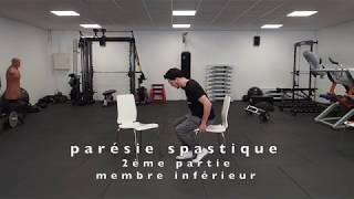 2 parésie spastique  autorééducation membre inférieur pour AVC trauma SEP [upl. by Dielu]