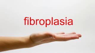 How to Pronounce fibroplasia  American English [upl. by Siul]