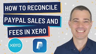 How to Reconcile PayPal Sales and Fees in Xero [upl. by Herald]