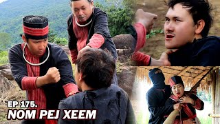 NOM PEJ XEEM EP175 Hmong New Movie [upl. by Kiersten]