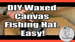 DIY Waxed Canvas Hat Easy [upl. by Rainwater]