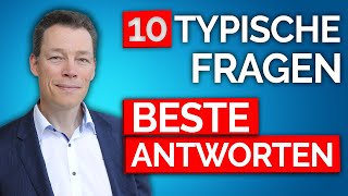 10 SuperAntworten fürs Vorstellungsgespräch typische Fragen [upl. by Narrad]