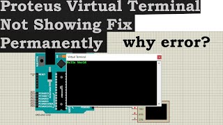 Proteus Virtual Terminal Not Showing Fix Permanently 5 [upl. by Ariajay884]