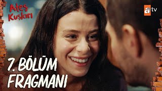 Ateş Kuşları 7Bölüm Fragmanı  quotHiç aşık oldun muquot atvturkiye [upl. by Bradlee]