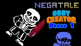 Obby creator Negatale sans fight phase 1 [upl. by Kanor]