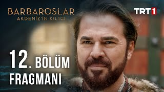 Barbaroslar Akdenizin Kılıcı 12 Bölüm Fragmanı [upl. by Alyac]