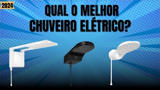 CHUVEIRO ELÃ‰TRICO  TOP 4 MELHORES  ONDE COMPRAR COM MELHOR PREÃ‡O [upl. by Montagu840]