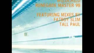 Wildchild  Renegade Master 98 Fatboy Slim Old Skool Edit [upl. by Eissolf755]