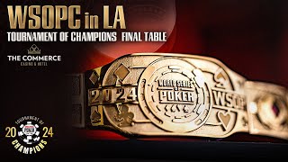 2024 WSOP Circuit Los Angeles  Tournament of Champions 1M GTD Final Table [upl. by Dnalkrik]