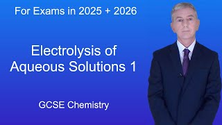 GCSE Chemistry Revision quotElectrolysis of Aqueous Solutions 1quot [upl. by Glad408]