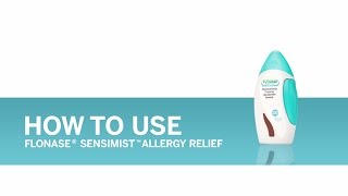 FLONASE® SENSIMIST™ Allergy Relief How to Use [upl. by Ttiwed]