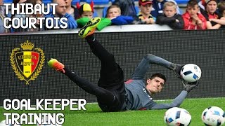 Thibaut Courtois  Goalkeeper Training  Belgium [upl. by Stiegler638]