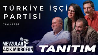 Mevzular Açık Mikrofon Tanıtım I 13 Bölüm Türkiye İşçi Partisi Tam Kadro Bu Akşam Yayında [upl. by Erikson]