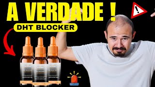 DHT BLOCKER ⚠️ CUIDADO🔴 DHT BLOCKER É BOMDHT BLOCKER RECLAME AQUIDHT BLOCKER FUNCIONA ⚠️ [upl. by Yevol563]