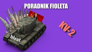 Poradnik fioleta  KV2  World Of Tanks [upl. by Espy]