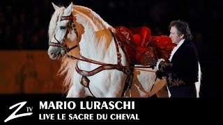 Mario Luraschi  Alchimie Equestre le Sacre du Cheval  FULL SHOW  HD [upl. by Rehpotsrik606]