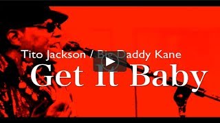 GET IT BABY Lyrics Video  Tito Jackson featuring Big Daddy Kane [upl. by Lamahj667]