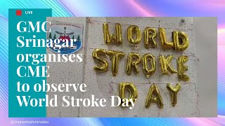 GMC Srinagar organises CME to observe World Stroke Day [upl. by Ahsennod]