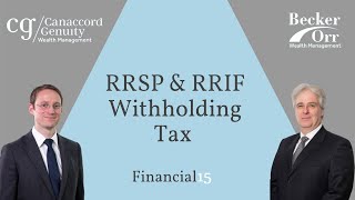 RRSP amp RRIF Withholding Tax  Financial 15 [upl. by Nnylodnewg415]