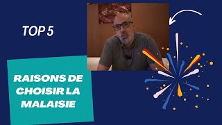 Top 5 Raisons de Vivre en Malaisie  Pourquoi jai choisi la Malaisie  Bilan  un an après [upl. by Rol]