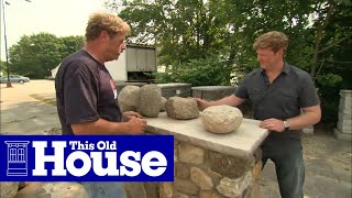 How to Choose Materials for a Stone Wall  This Old House [upl. by Schonfeld73]