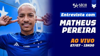 🦊🎙AO VIVO  MATHEUS PEREIRA  Entrevista com o novo meiocampo do Cruzeiro [upl. by Olvan452]