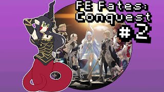 Lets Play Fire Emblem Fates Conquest BLIND PT2  Chapter 10 Begins [upl. by Ruosnam]